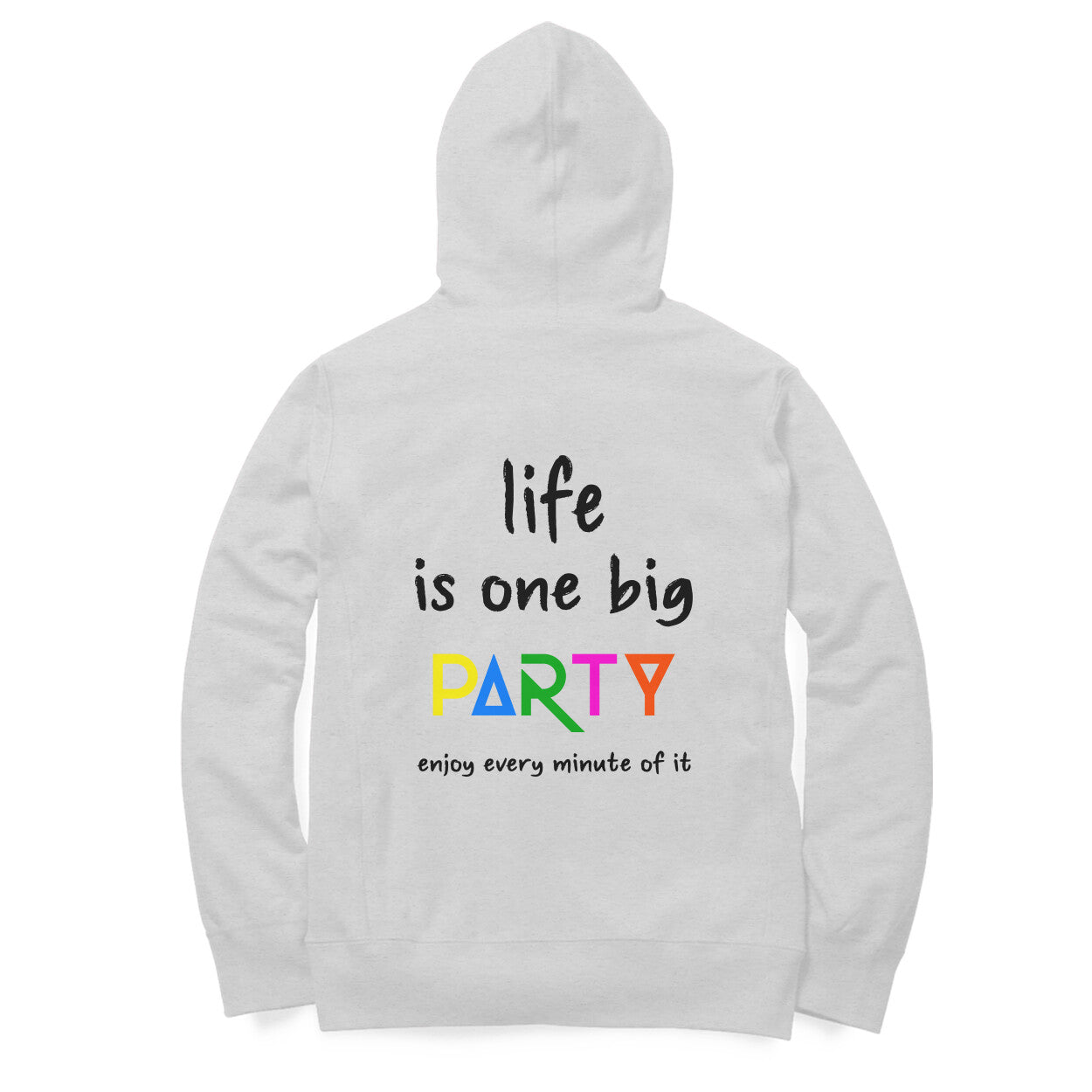 Trendy Hoodie - Life is a party