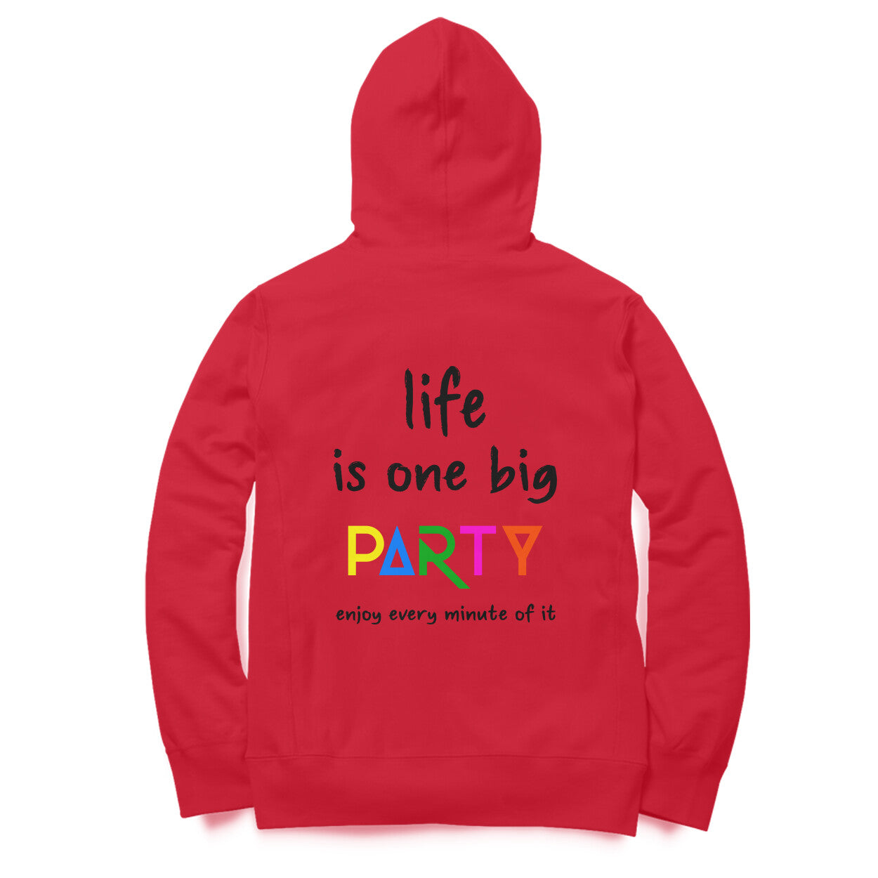 Trendy Hoodie - Life is a party