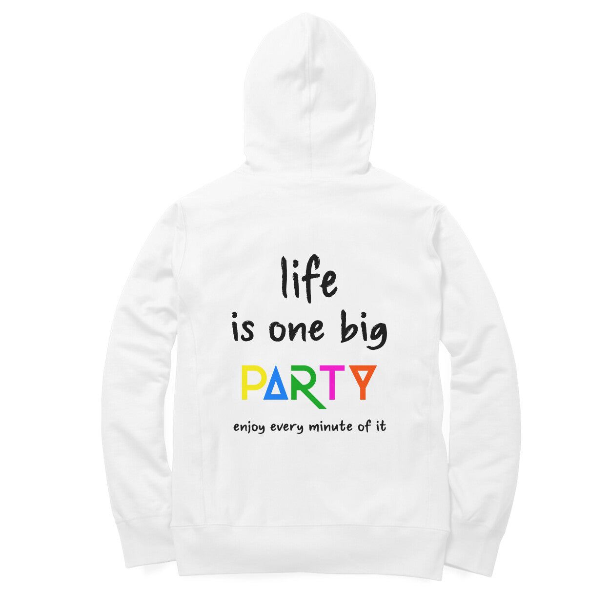 Trendy Hoodie - Life is a party