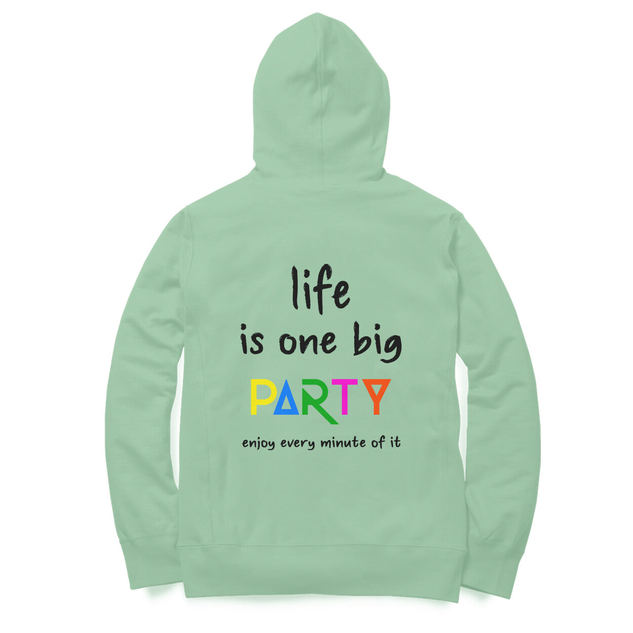 Trendy Hoodie - Life is a party