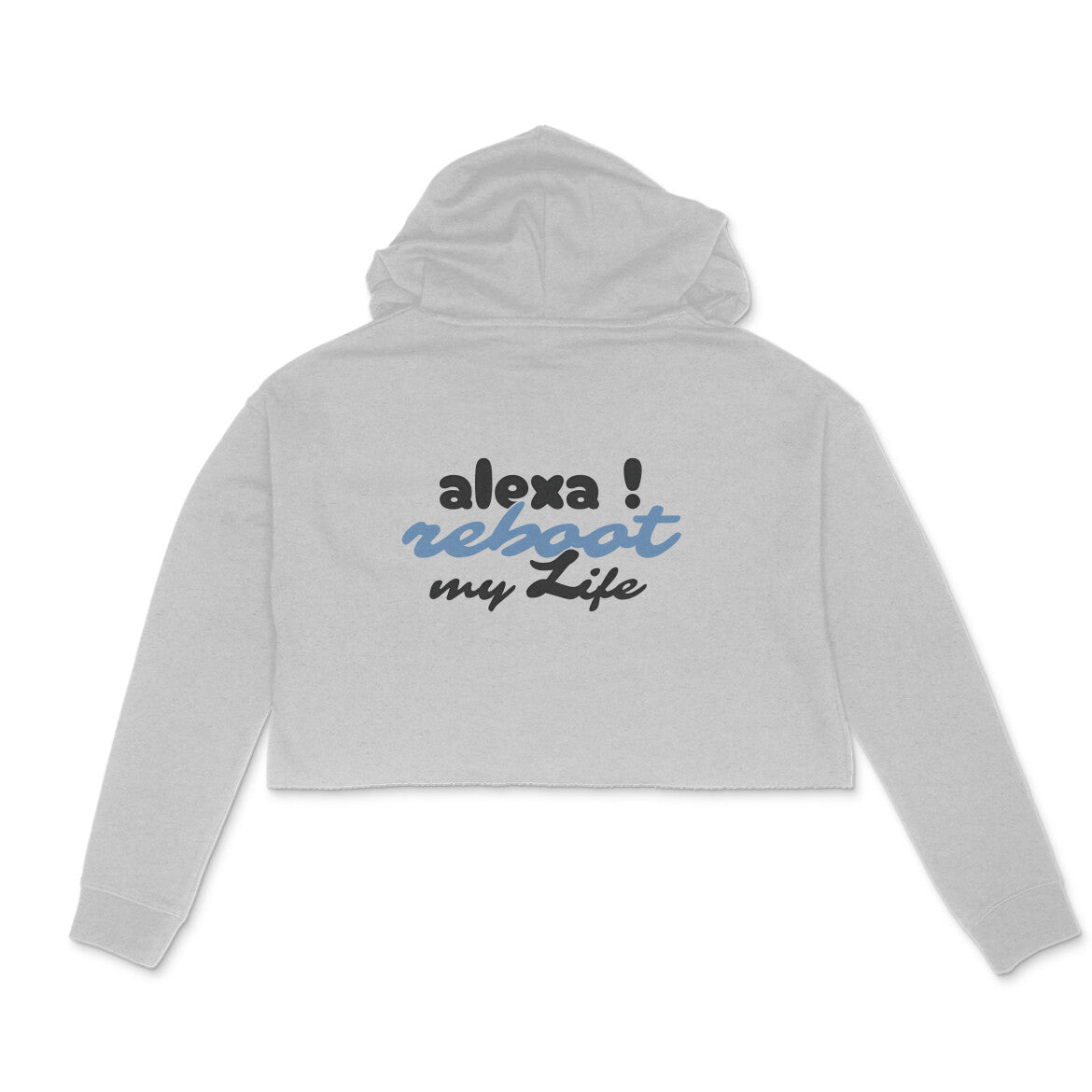 Alexa Reboot my life hoodie