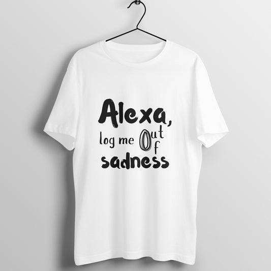 Alexa Log me out of sadness Tee