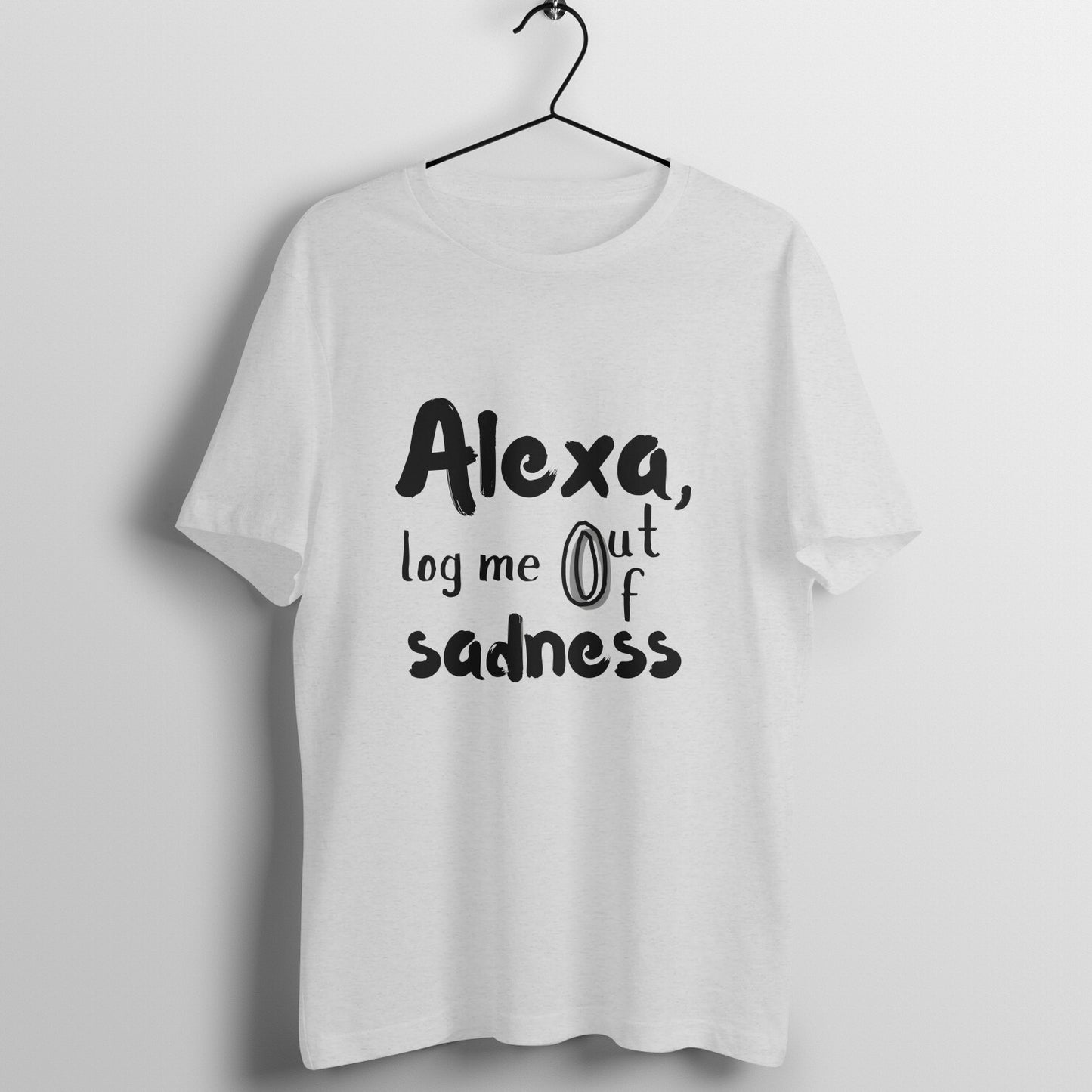 Alexa Log me out of sadness Tee